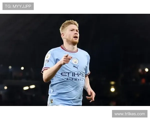 德布劳内：从狼堡核心到曼城大脑的角色演变分析